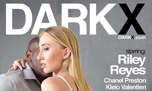 Dark X Presents Interracial Anal 3, Featuring Cover girl Riley Reyes