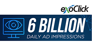 ExoClick breaks another record! It is now serving 6 billion daily impressions