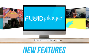ExoClick updates HTML video player Fluid Player with more monetisation features