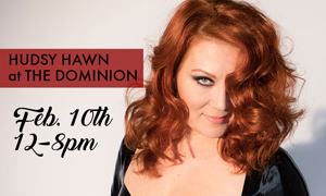 Hudsy Hawn Scheduled as Special Guest Mistress at The Dominion on Saturday