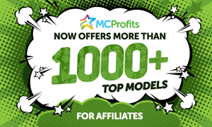 MCProfits Now Offers More Than 1,000 Top Models For Affiliates