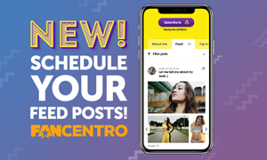 FanCentro Launches Schedule Posts Feature for Feed
