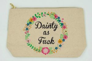 dainty as fuck bag