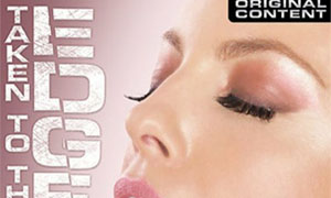 Nexxxt Level Stars Tease Then Please in ‘Taken To The Edge’