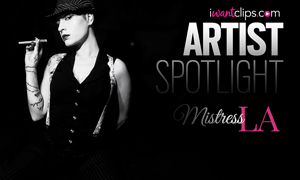 Mistress LA Basks in the Artist Spotlight on iWantClips