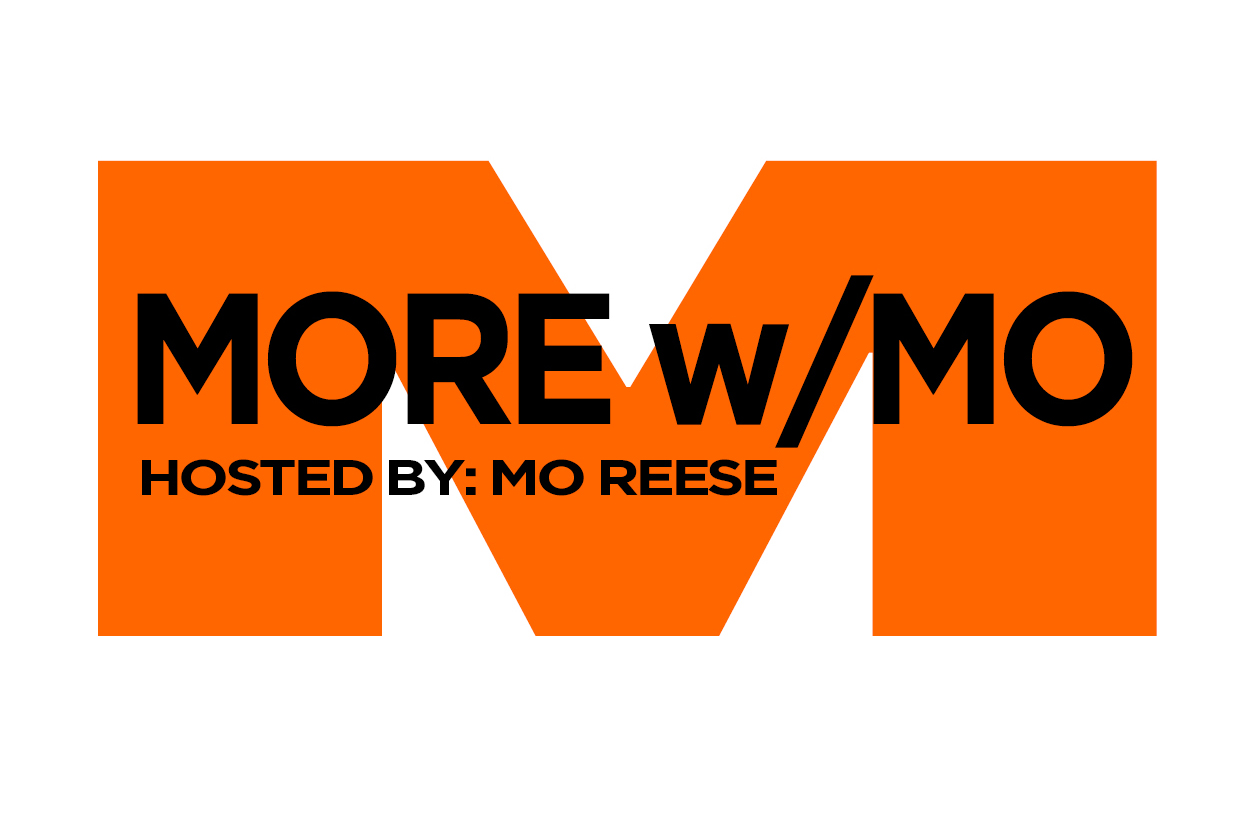 Finally! More ‘MORE w/Mo’