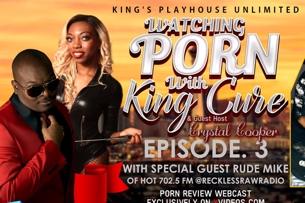 Crystal Cooper Guest Hosts on ‘Watching Porn With King Cure’