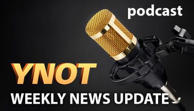 YNOT Weekly News Update Podcast
