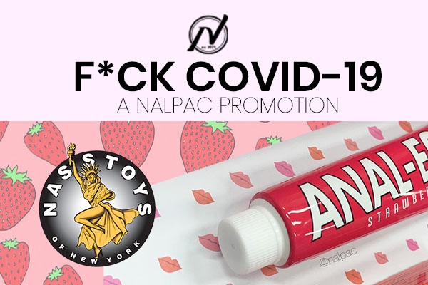 Nasstoys Featured During Week Six Of Nalpac’s F*ck Covid19 Campaign