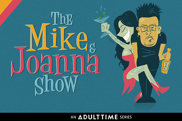 Adult Time Debuts ‘The Mike and Joanna Show’ Podcast