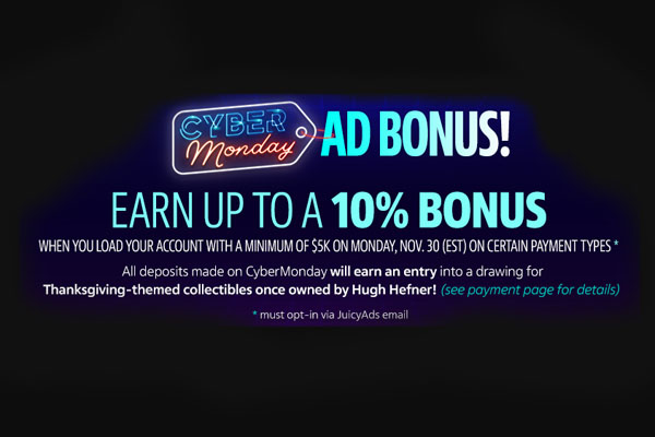 JuicyAds Offers Cyber Monday Cash Bonus, Hefner Thanksgiving Decor