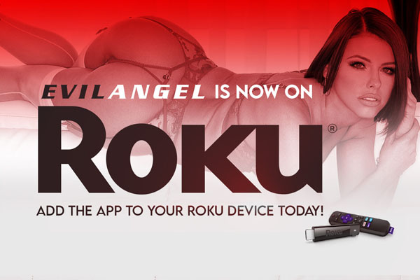 Evil Angel Comes To Roku! 