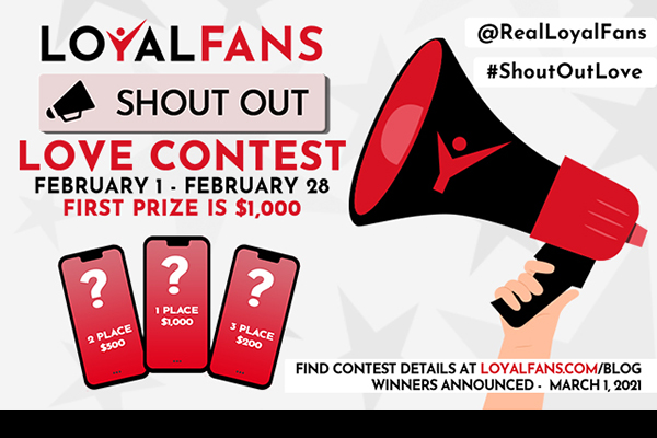 Loyalfans.com Announces #ShoutOutLove Contest