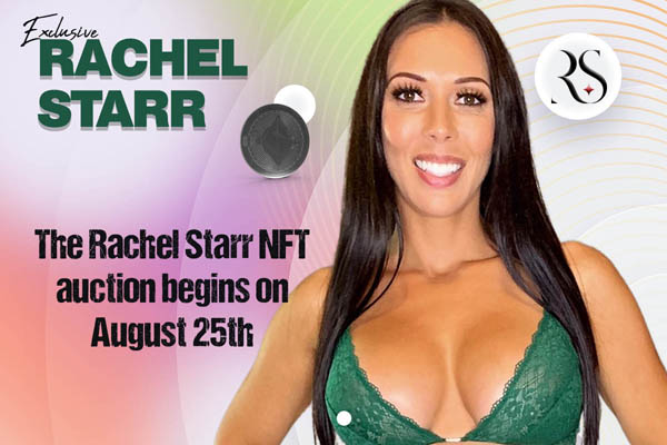 Brazzers Star Rachel Starr Releases Exclusive Labor Day NFT Collection