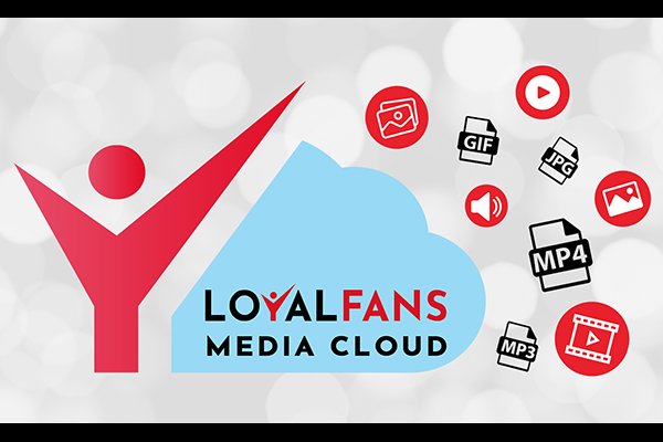 Loyalfans Launches ‘Media Cloud’ Media Management System