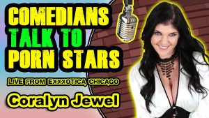 Coralyn Jewel on Comedians Talk to Porn Stars