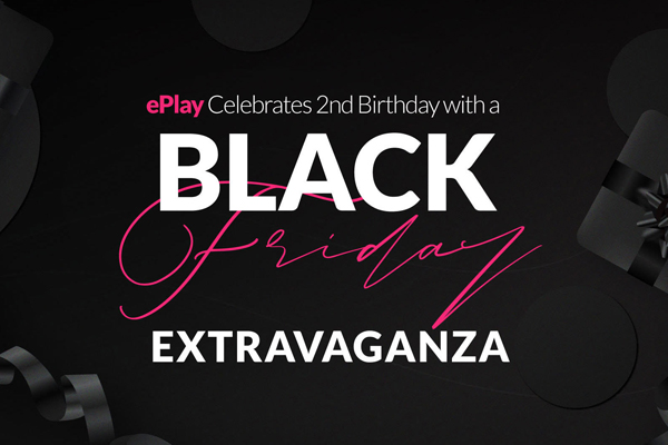 ePlay Celebrates 2nd Birthday with a Black Friday Extravaganza