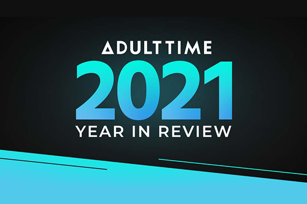 Adult Time Shares 2021 ‘Year in Review’
