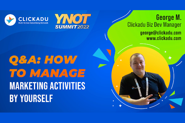 George from Clickadu on managing digital marketing campaigns