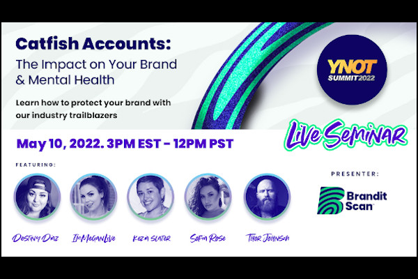 BranditScan to host ‘Catfish Accounts: The Impact on Your Brand & Mental Health’ seminar at YNOT Summit