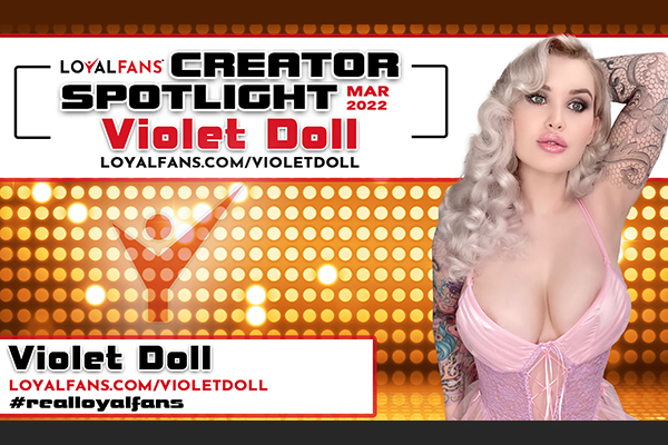 Violet Doll Named Loyalfans’ ‘Creator Spotlight Featured Creator’ for March