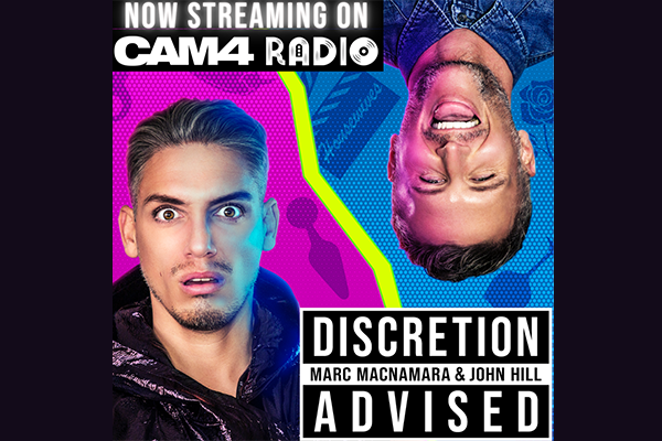 CAM4Radio Now Streaming ‘DISCRETION ADVISED’ Podcast
