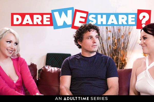 Adult Time Launches Original Series Dare We Share with First Episode, ‘Serial Seducer’