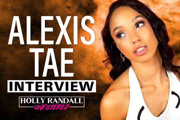 Alexis Tae Guests on ‘Holly Randall Unfiltered’