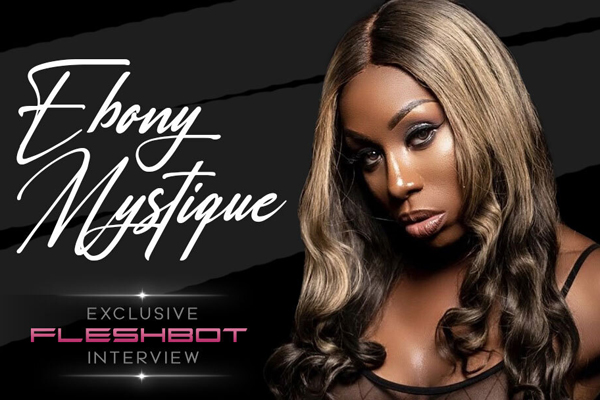 Ebony Mystique Discusses Sex-Ed with Fleshbot