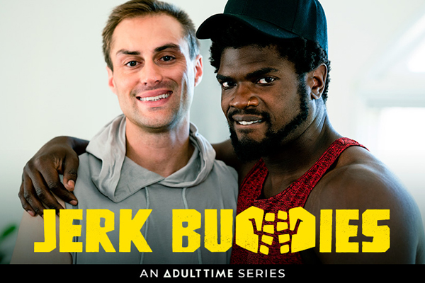 Adult Time to Offer Exclusive Original Gay Content with Launch of Jerk Buddies Series