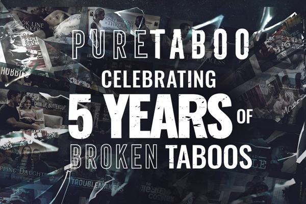 Pure Taboo Celebrates Five Years of Forbidden Desires
