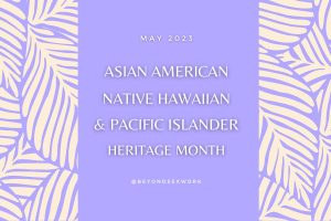 ELEVATE Marks AANHPI Heritage Month with "AANHPI in Adult"