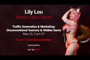Lily Lou Master Class series on LoyalFans.com