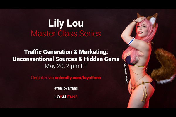 Lily Lou Master Class series on LoyalFans.com