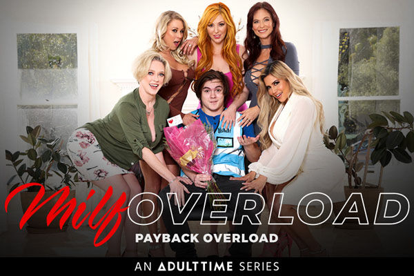 Adult Time Series MILF Overload Takes Sweet Revenge with “Payback Overload”