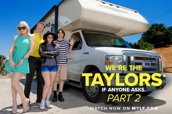 MYLF Hits The Road With “We’re The Taylors” Part 2 Premiere