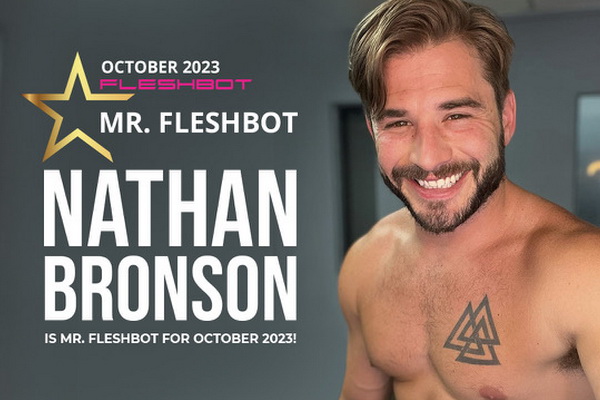 Nathan Bronson Named ‘Mr. Fleshbot’ for October