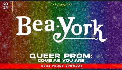 Bea York Announces Gold Sponsorship of FHM & Grooby's 'Queer Prom'