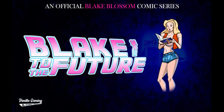 Vanilla Gaming Launches "Blake to the Future" Comic Series