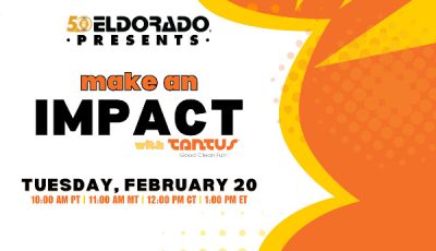 Eldorado Presents “Make an Impact with Tantus”