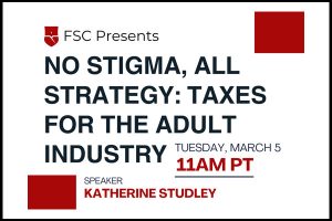 FSC to Offer Tax Webinar for the Adult Industry, Tues. March 5