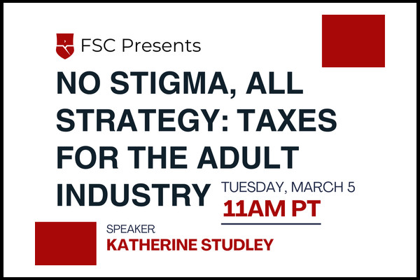 FSC to Offer Tax Webinar for the Adult Industry, Tues. March 5