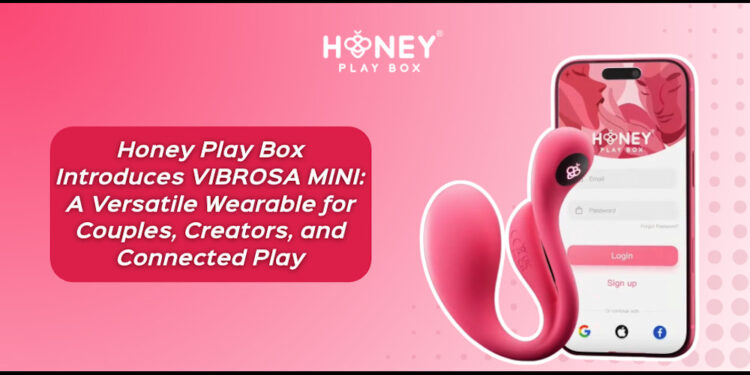 Honey Play Box Officially Launches the “Vibrosa Mini”
