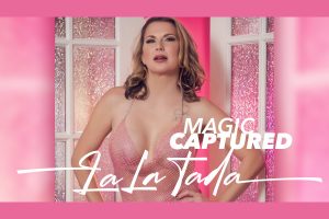 LaLa Tada Teams with Dean Capture for: ‘Magic Captured’