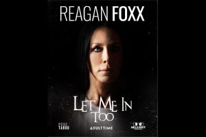 Reagan Foxx Stars in "Let Me In Too"