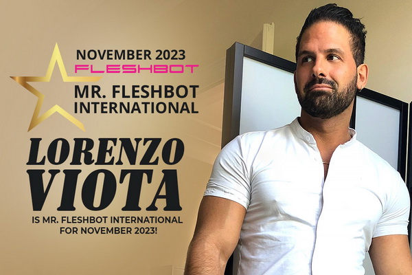 Lorenzo Viota Named ‘Mr. Fleshbot International’ for November