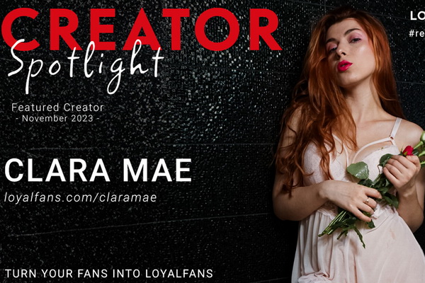 Clara Mae Named LoyalFans’ ‘Featured Creator’ for November 2023