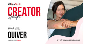 LoyalFans Names Quiver ‘Featured Creator’ for March