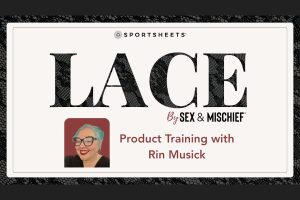 Sportsheets Releases ‘Lace Collection’ Training Video