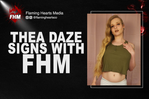 Thea Daze Signs with Flaming Hearts Media